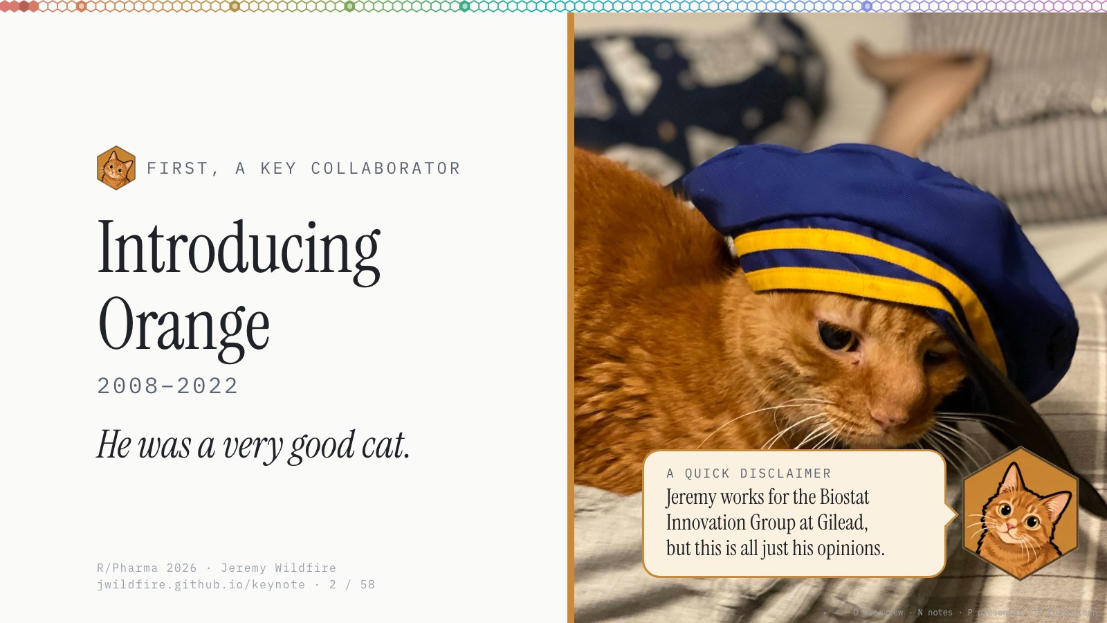 Introducing Orange, 2008–2022. He was a very good cat. A quick disclaimer: Jeremy works for the Biostat Innovation Group at Gilead, but this is all just his opinions.