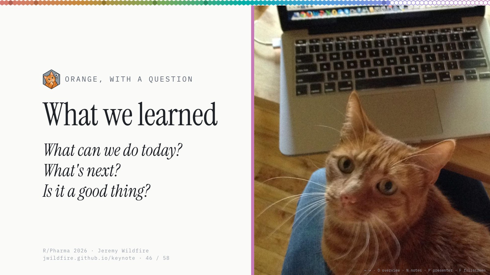 What we learned: What can we do today? What's next? Is it a good thing?