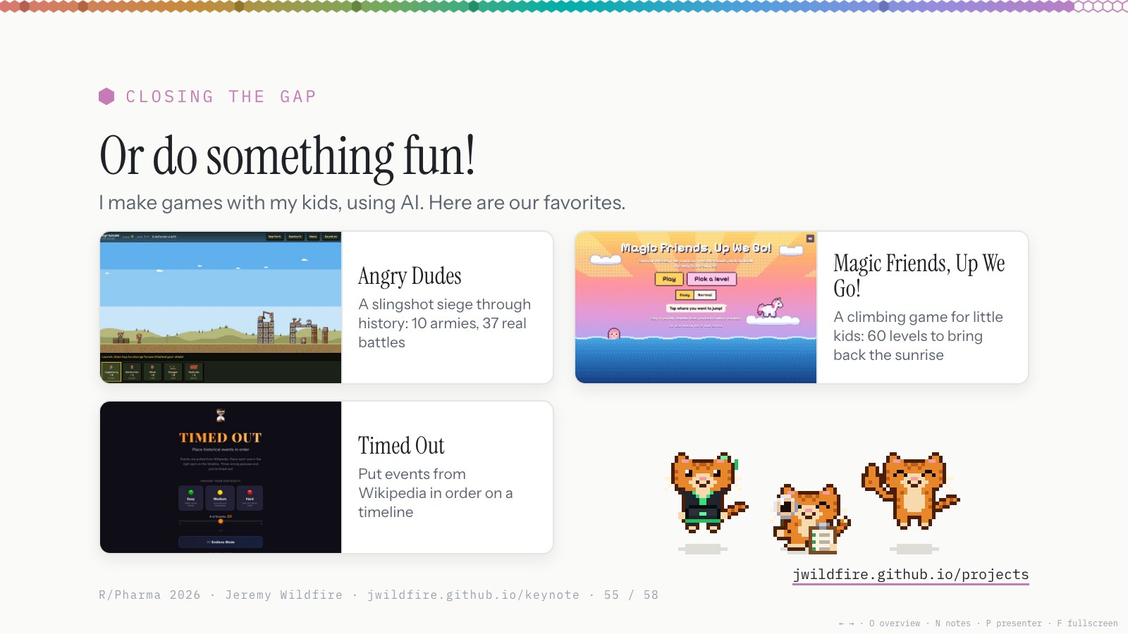 Or do something fun! I make games with my kids, using AI. Here are our favorites: Angry Dudes, a slingshot siege through history; Magic Friends, Up We Go!, a climbing game for little kids; and Timed Out, put events from Wikipedia in order on a timeline. Hacker, Inspector and thumbs-up Orange dance in the corner.